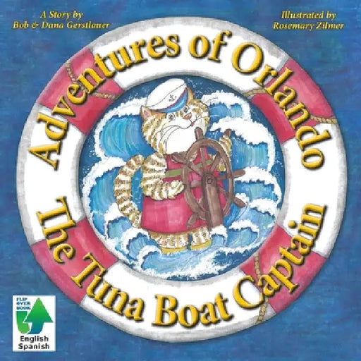 Adventures of Orlando, The Tuna Boat Captain: The Tuna Boat Captain by Bob &. Dana Gerstlauer