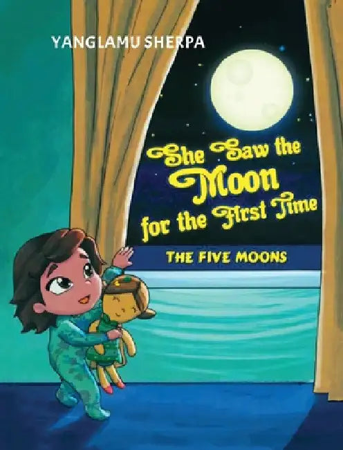 She Saw the Moon for the Frist Time, THE FIVE MOONS by Yanglamu G. Sherpa