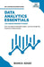 Data Analytics Essentials You Always Wanted To Know by Bianca Szasz