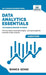 Data Analytics Essentials You Always Wanted To Know by Bianca Szasz