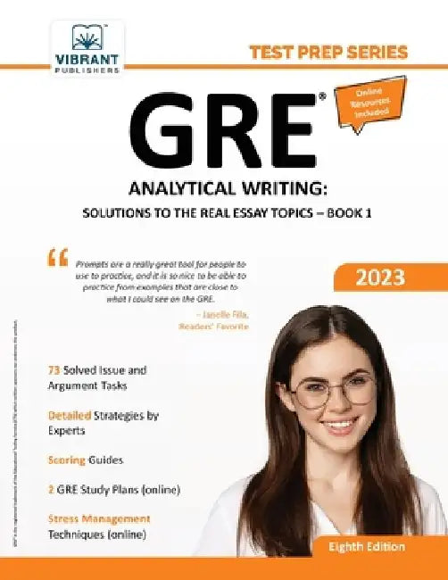 GRE Analytical Writing: Solutions to the Real Essay Topics - Book 1 by Vibrant Publishers