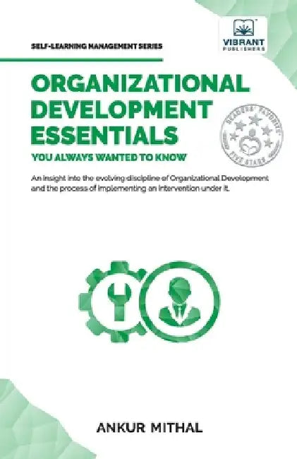 Organizational Development Essentials You Always Wanted To Know by Ankur Mithal