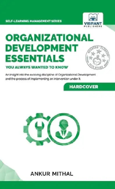Organizational Development Essentials You Always Wanted To Know by Ankur Mithal