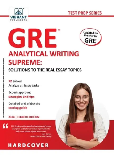 GRE Analytical Writing Supreme Solutions to the Real Essay Topics: Solutions to the Real Essay Topics by Vibrant Publishers
