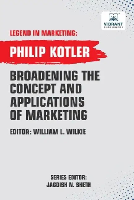 Broadening The Concept And Applications Of Marketing by Philip Kotler