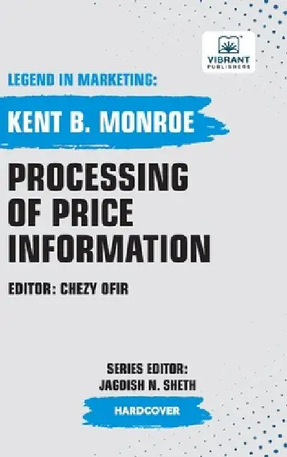Processing of Price Information by Kent B. Monroe