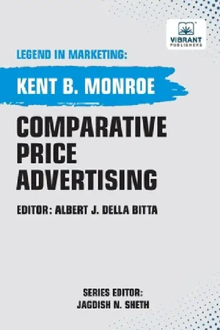Comparative Price Advertising by Kent B. Monroe
