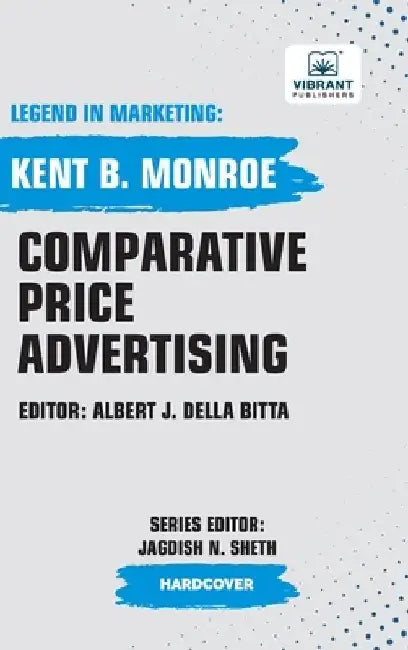 Comparative Price Advertising by Kent B. Monroe