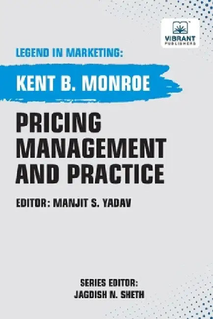 Pricing Management and Practice by Kent B. Monroe