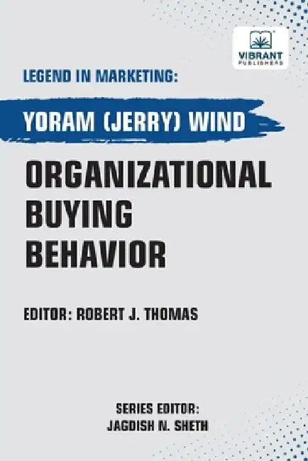 Organizational Buying Behavior by Yoram(jerry) Wind