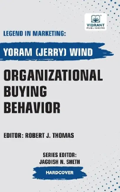 Organizational Buying Behavior by Yoram(jerry) Wind