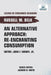 An Alternative Approach: Re-enchanting Consumption by Belk, Russell W.