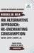 An Alternative Approach: Re-enchanting Consumption by Belk, Russell W.