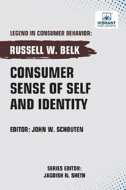 Consumer Sense of Self and Identity by Belk, Russell W.