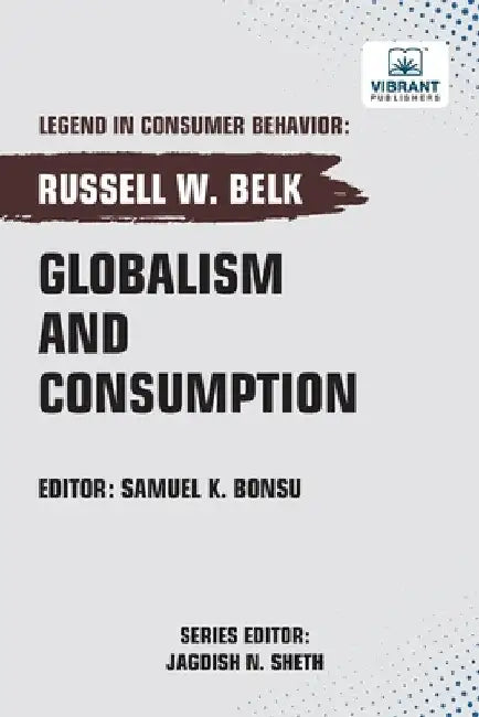 Globalism and Consumption by Belk, Russell W.