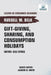 Gift-giving, Sharing, and Consumption Holidays by Belk, Russell W.