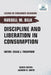 Discipline and Liberation in Consumption by Belk, Russell W.