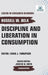 Discipline and Liberation in Consumption by Belk, Russell W.