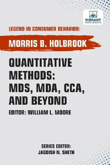 Quantitative Methods: MDS, MDA, CCA, and Beyond by Holbrook, Morris B.