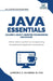 Java Essentials Volume 2: Object-Oriented Programming and Beyond Learn Advanced Java OOP, Inheritance, Polymorphism, GUI Development Complete Java Pro by III Decamora Lawrence G., Vibrant Publishers