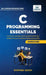 C Programming Essentials: Learn C Programming from Scratch Master Pointers, Arrays, Memory Management, Threads, and System-Level Programming by Stephen Devoy, Vibrant Publishers