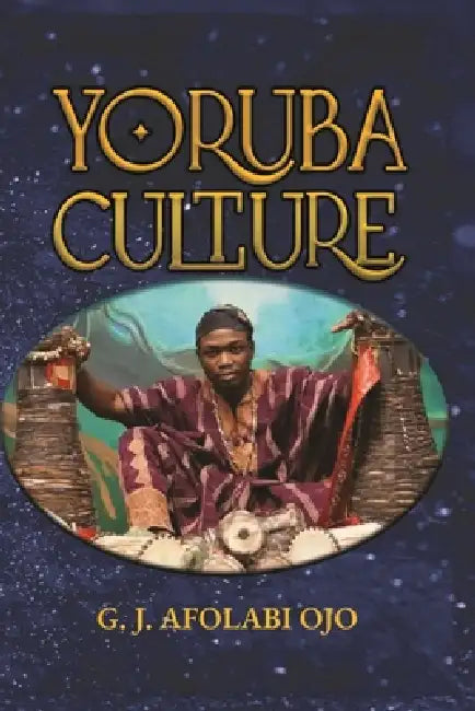 Yoruba Culture, A Geographical Analysis by G. J. Ofolabi Ojo