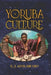 Yoruba Culture, A Geographical Analysis by G. J. Ofolabi Ojo