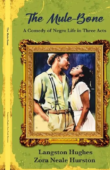 The Mule-Bone by Langston Hughes, Zora Neale Hurston