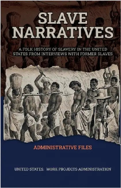 Slave Narratives Administrative Files by Administration, Wp