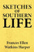 Sketches of Southern life by Frances Ellen Watkins Harper
