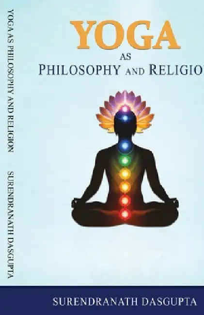 Yoga as Philosophy and Religion by Surendranath Dasgupta