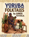Yoruba Folktales by Amos Totuola