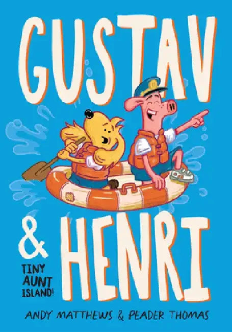 Gustav & Henri: Tiny Aunt Island: Volume 2 by Peader Thomas