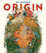 Origin: An Illuminating Look at Indigenous Peoples and Their Connection to the Natural World. by Nat Cardozo