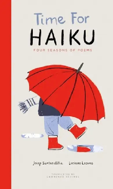 Time for Haiku: Four Seasons of Poems by Josep Santaeulàlia, Luciano Lozano, Lawrence Schimel