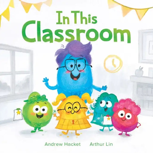In This Classroom by Andrew Hacket, Arthur Lin