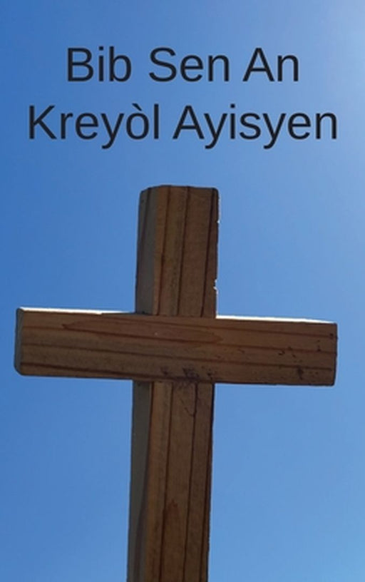 Bib Sen An: Kreyòl Ayisyen by Ron Smith