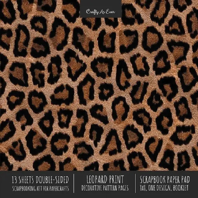 Leopard Print Scrapbook Paper Pad 8x8 Scrapbooking Kit for Cardmaking Gifts, DIY Crafts, Printmaking, Papercrafts, Decorative Pattern Pages by Crafty as Ever