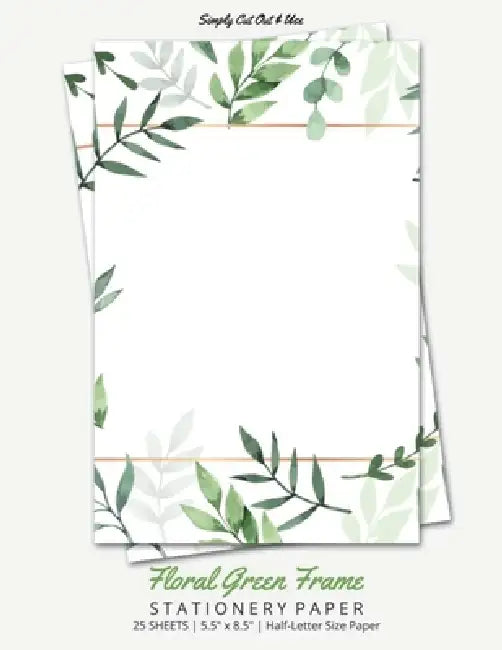 Green Floral Frame Stationery Paper: Half Letter Size Paper, Flower Themed, Letter Writing Paper, 25-sheets by Writerly Paperie
