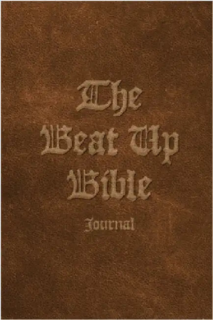 The Beat Up Bible Journal: Note Taking Scripture Writing Notebook for Bible Study by Luc Grammari