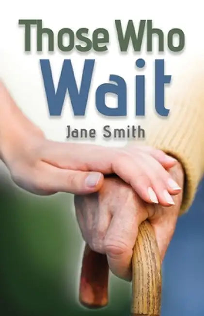 Those Who Wait by Jane Smith