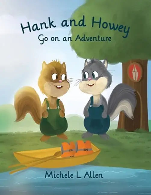 Hank and Howey Go on an Adventure by Michele L. Allen
