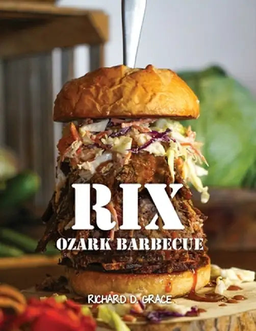 Rix Ozark Barbecue by Richard D. Grace