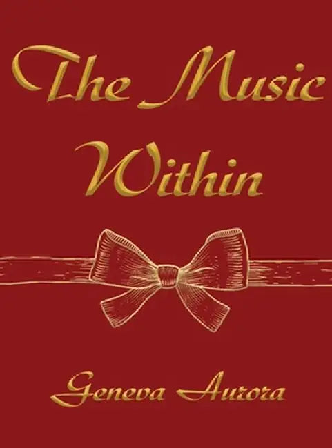 The Music Within by Geneva Aurora
