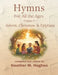 Hymns for All the Ages: Volume 1 Advent, Christmas, & Epiphany by Heather M. Hughes