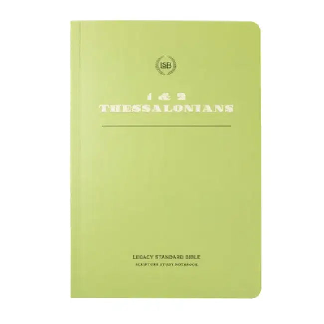Lsb Scripture Study Notebook: 1&2 Thessalonians by Steadfast Bibles