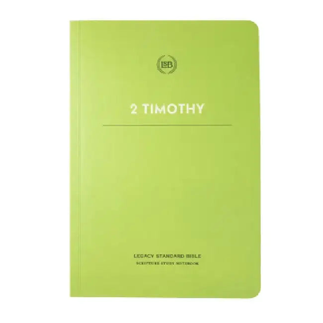 Lsb Scripture Study Notebook: 2 Timothy by Steadfast Bibles
