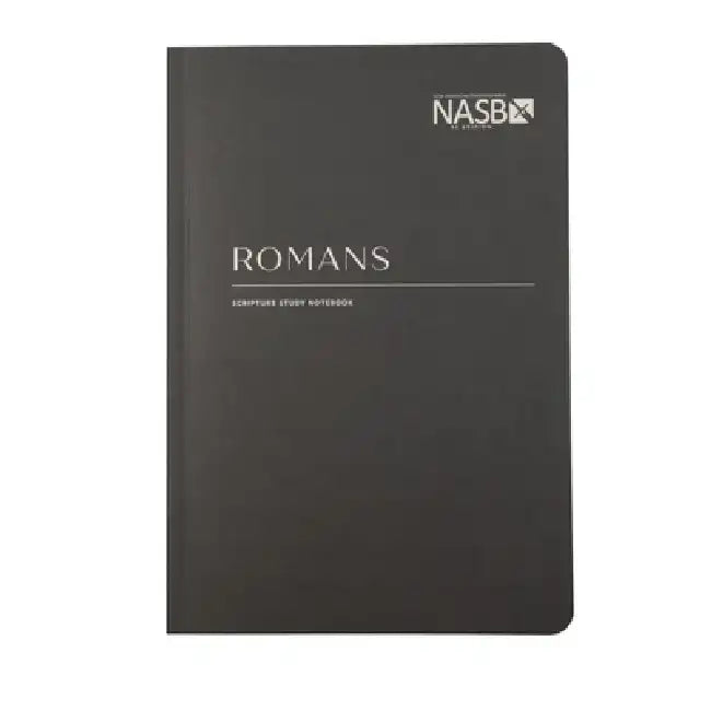 NASB Scripture Study Notebook: Romans: NASB by Steadfast Bibles
