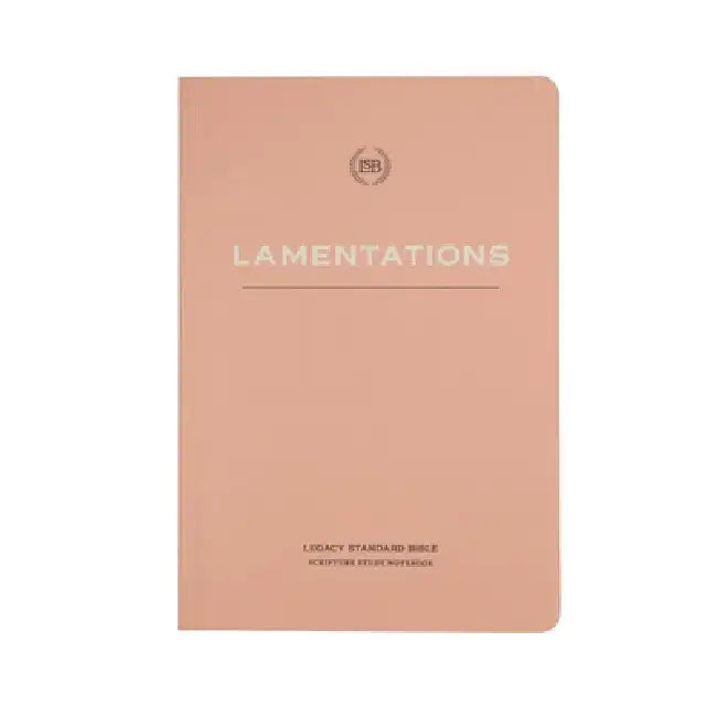 Lsb Scripture Study Notebook: Lamentations: Legacy Standard Bible by Steadfast Bibles