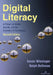 Digital Literacy: A Primer on Media, Identity, and the Evolution of Technology, Second Edition by Susan Wiesinger